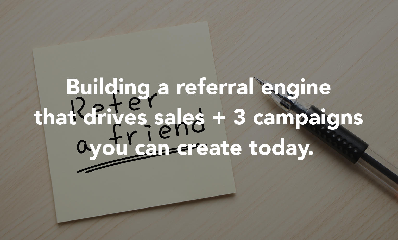 Building a Referral Engine That Drives Sales